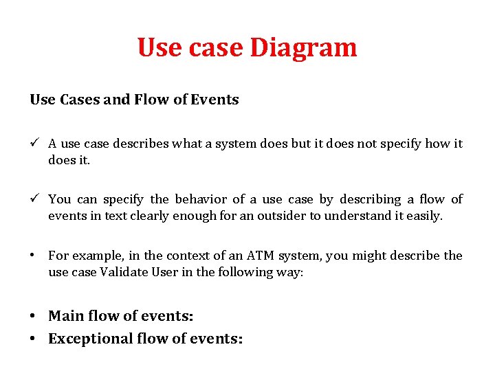 Use case Diagram Use Cases and Flow of Events ü A use case describes Use case Diagram Use Cases and Flow of Events ü A use case describes