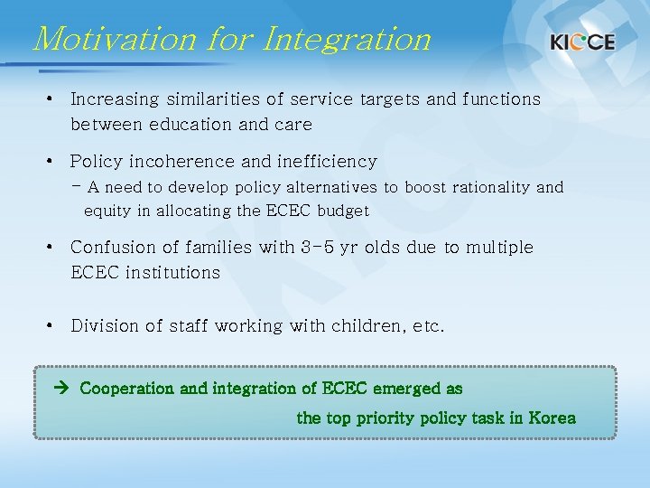 Motivation for Integration • Increasing similarities of service targets and functions between education and
