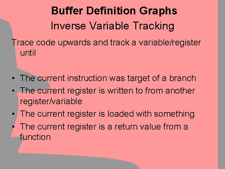 Buffer Definition Graphs Inverse Variable Tracking Trace code upwards and track a variable/register until