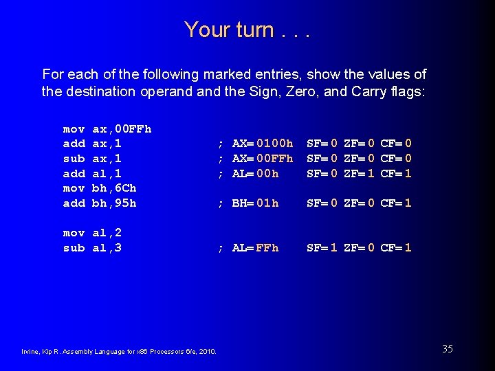 Your turn. . . For each of the following marked entries, show the values