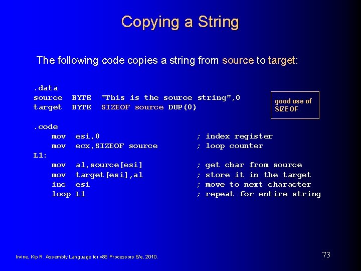 Copying a String The following code copies a string from source to target: .