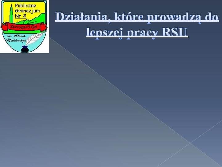 Działania, które prowadzą do lepszej pracy RSU 
