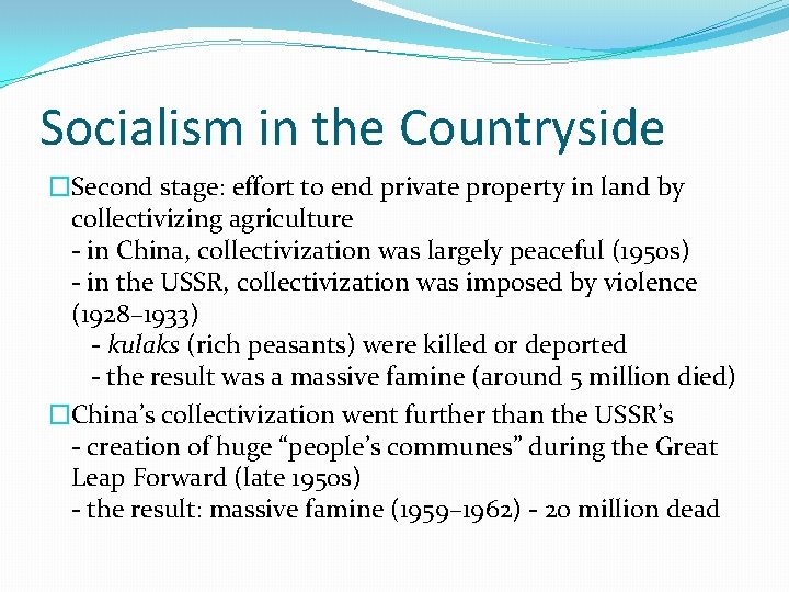 Socialism in the Countryside �Second stage: effort to end private property in land by