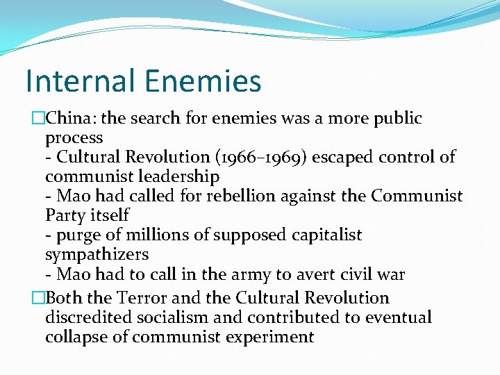 Internal Enemies �China: the search for enemies was a more public process - Cultural