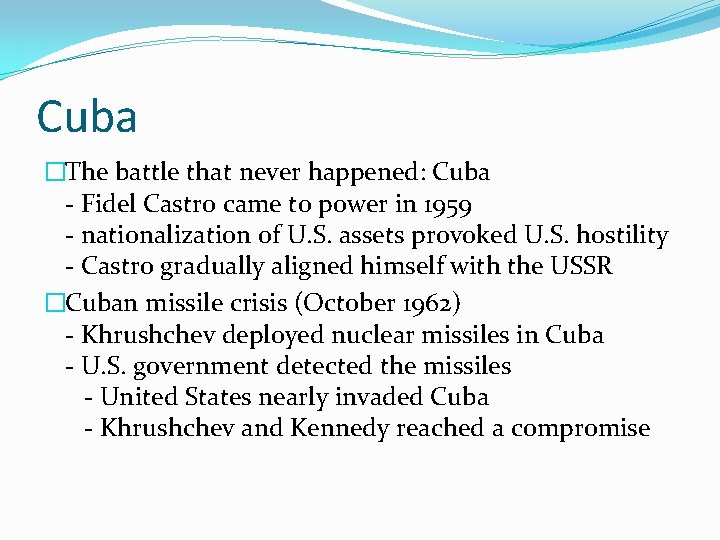 Cuba �The battle that never happened: Cuba - Fidel Castro came to power in