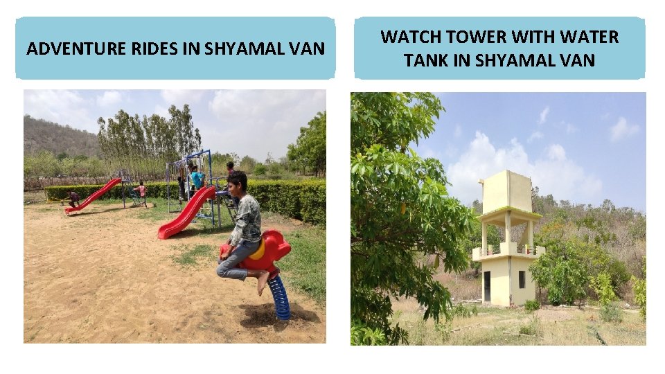 ADVENTURE RIDES IN SHYAMAL VAN WATCH TOWER WITH WATER TANK IN SHYAMAL VAN 