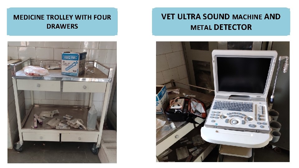 MEDICINE TROLLEY WITH FOUR DRAWERS VET ULTRA SOUND MACHINE AND METAL DETECTOR 