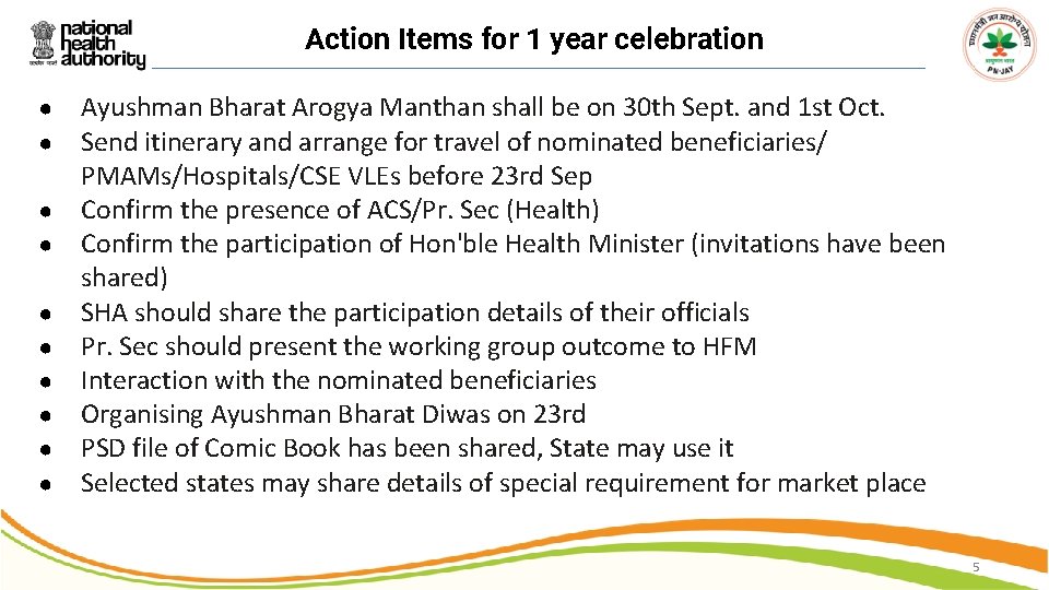 Action Items for 1 year celebration ● ● ● ● ● Ayushman Bharat Arogya