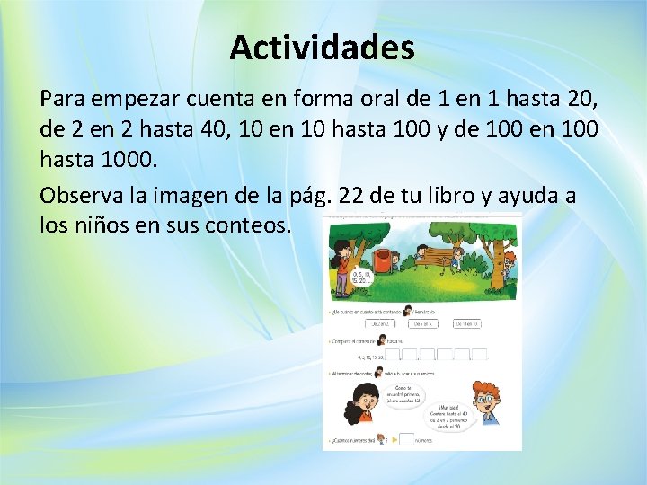 Actividades Para empezar cuenta en forma oral de 1 en 1 hasta 20, de