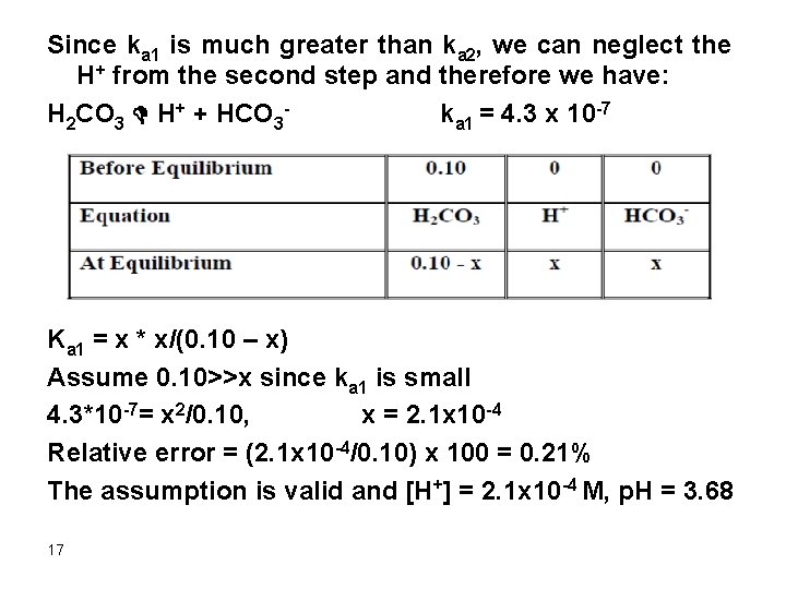 Since ka 1 is much greater than ka 2, we can neglect the H+