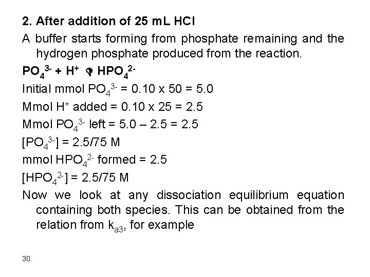 2. After addition of 25 m. L HCl A buffer starts forming from phosphate