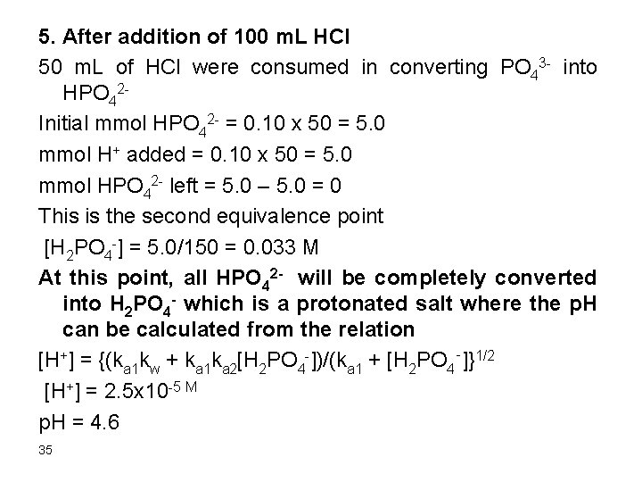 5. After addition of 100 m. L HCl 50 m. L of HCl were