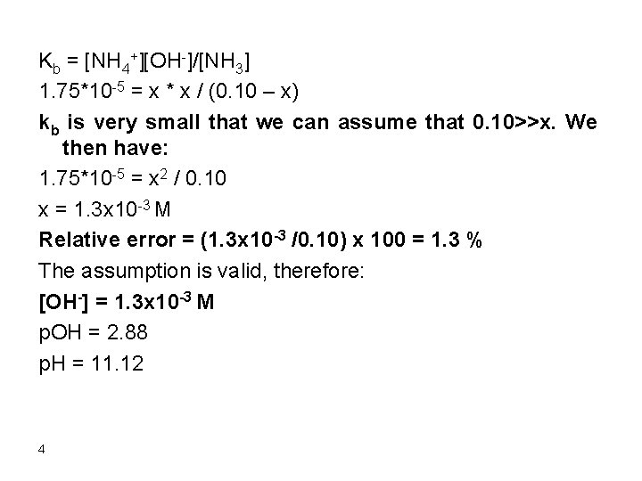 Kb = [NH 4+][OH-]/[NH 3] 1. 75*10 -5 = x * x / (0.