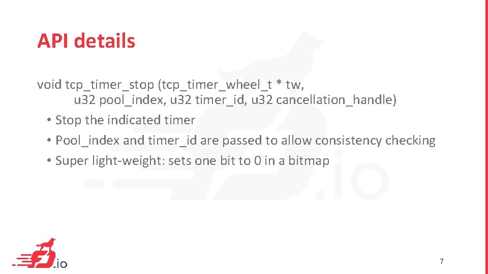 API details void tcp_timer_stop (tcp_timer_wheel_t * tw, u 32 pool_index, u 32 timer_id, u API details void tcp_timer_stop (tcp_timer_wheel_t * tw, u 32 pool_index, u 32 timer_id, u