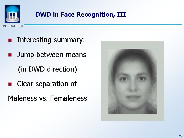 DWD in Face Recognition, III UNC, Stat & OR n Interesting summary: n Jump