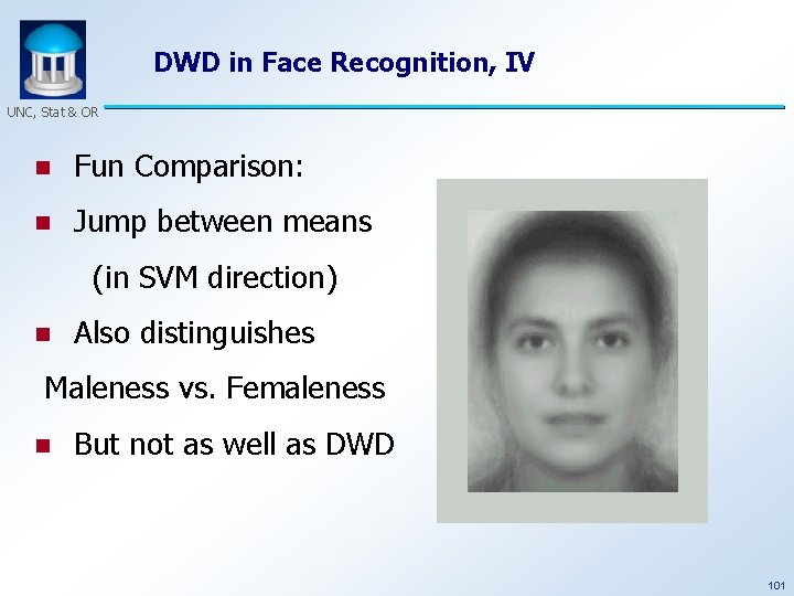 DWD in Face Recognition, IV UNC, Stat & OR n Fun Comparison: n Jump