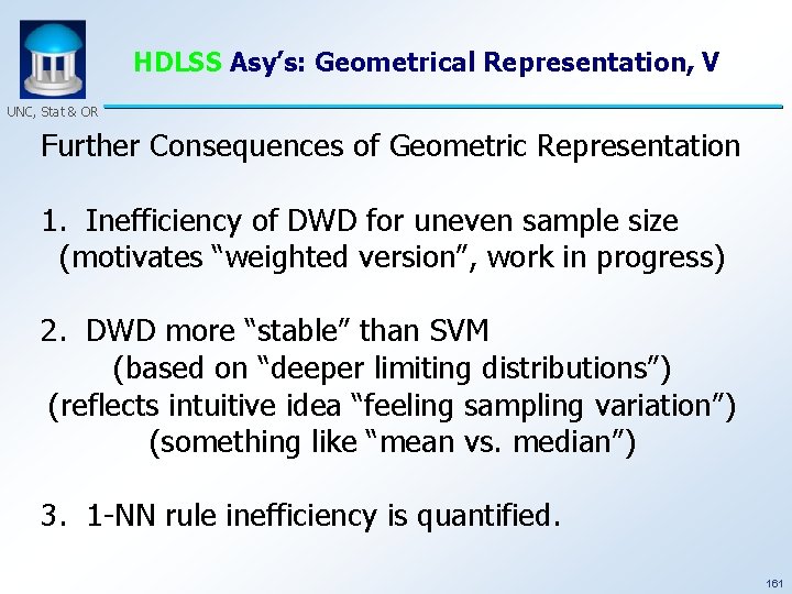 HDLSS Asy’s: Geometrical Representation, V UNC, Stat & OR Further Consequences of Geometric Representation