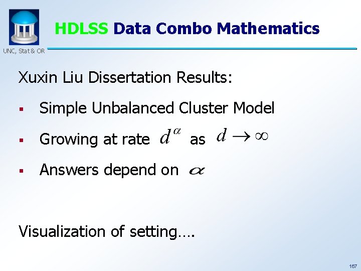 HDLSS Data Combo Mathematics UNC, Stat & OR Xuxin Liu Dissertation Results: § Simple