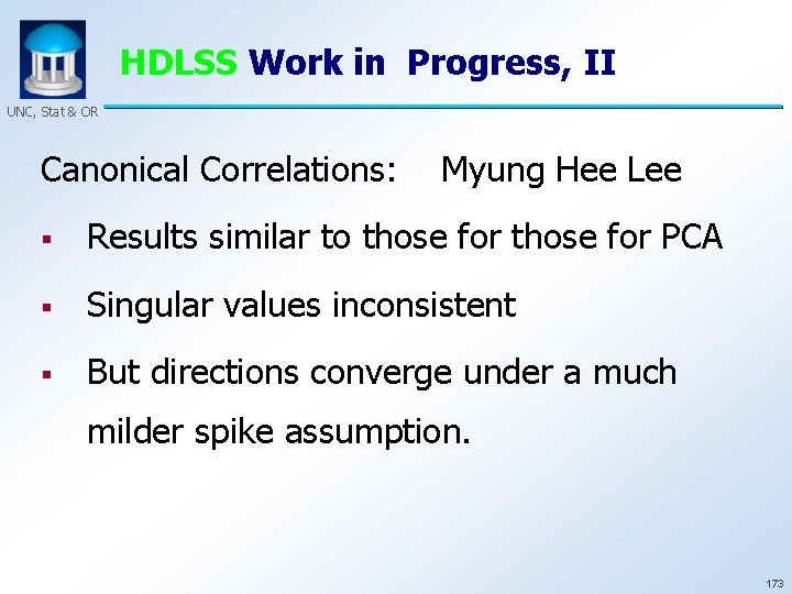 HDLSS Work in Progress, II UNC, Stat & OR Canonical Correlations: Myung Hee Lee