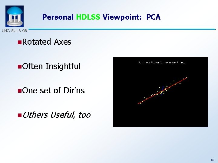 Personal HDLSS Viewpoint: PCA UNC, Stat & OR n. Rotated n. Often n. One