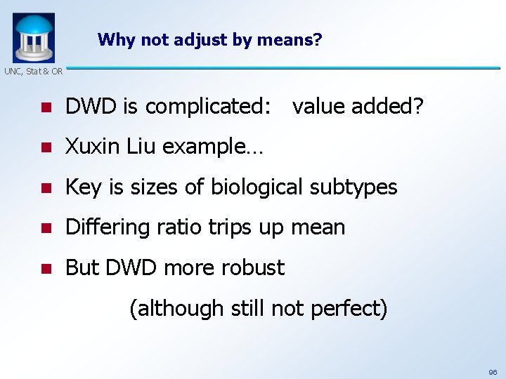 Why not adjust by means? UNC, Stat & OR n DWD is complicated: value