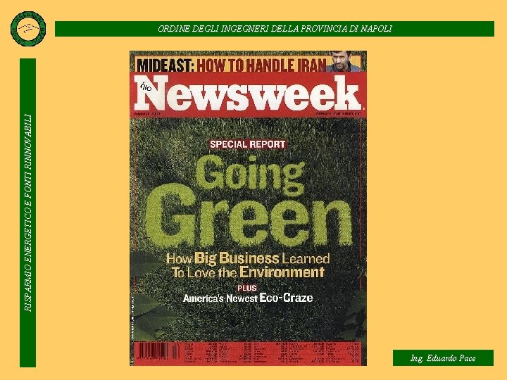 RISPARMIO ENERGETICO E FONTI RINNOVABILI ORDINE DEGLI INGEGNERI DELLA PROVINCIA DI NAPOLI Ing. Eduardo