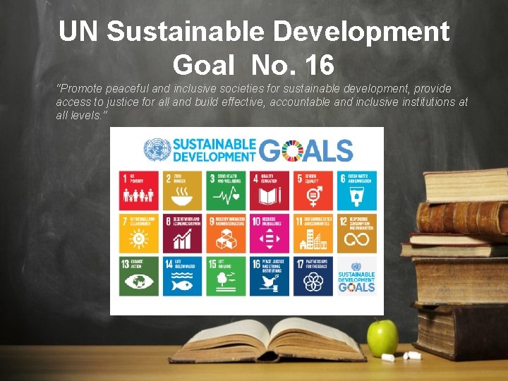 UN Sustainable Development Goal No. 16 "Promote peaceful and inclusive societies for sustainable development,