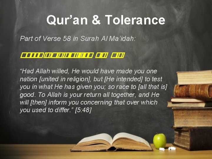 Qur’an & Tolerance Part of Verse 58 in Surah Al Ma’idah: ������ �� �