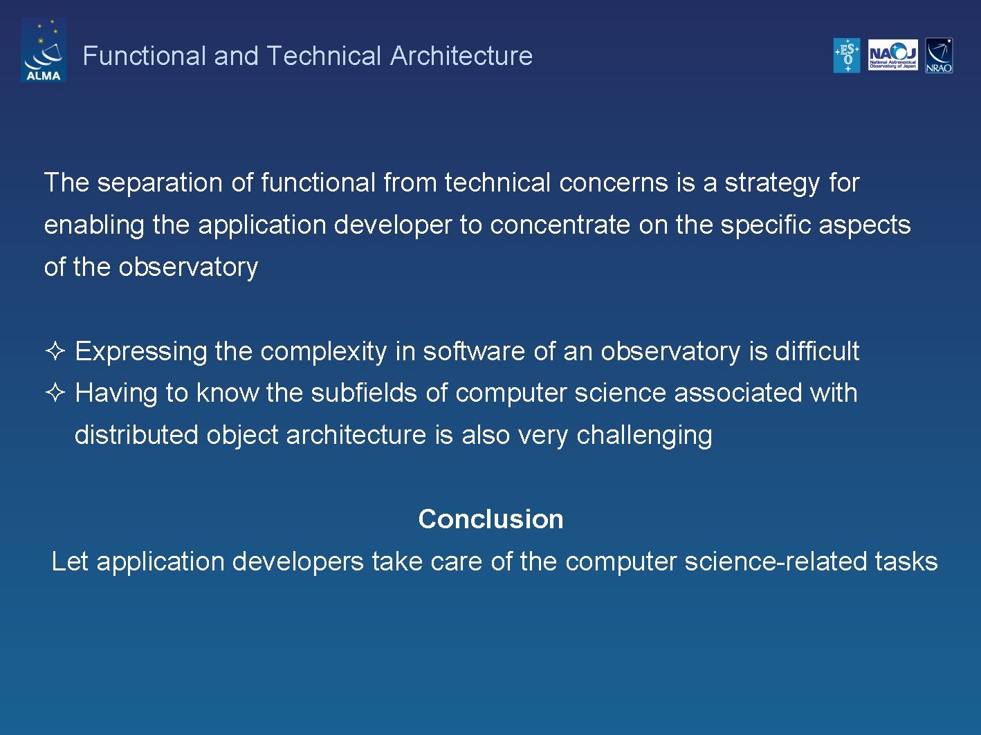Functional and Technical Architecture The separation of functional from technical concerns is a strategy