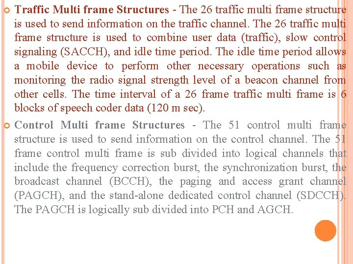 Traffic Multi frame Structures - The 26 traffic multi frame structure is used to