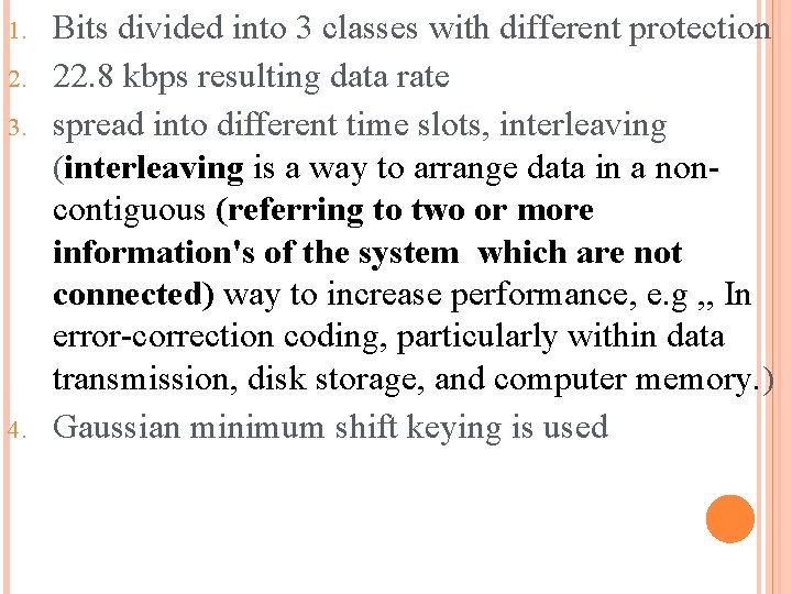 1. 2. 3. 4. Bits divided into 3 classes with different protection 22. 8