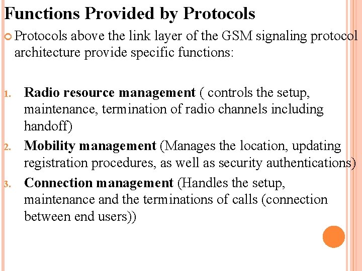 Functions Provided by Protocols above the link layer of the GSM signaling protocol architecture