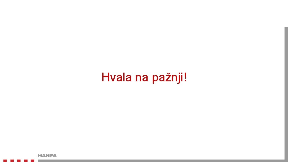 Hvala na pažnji! 