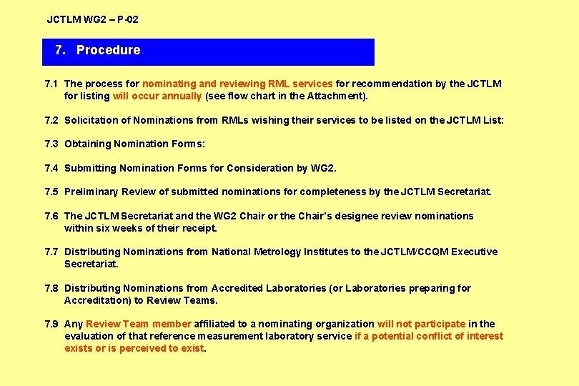 JCTLM WG 2 – P-02 7. Procedure 7. 1 The process for nominating and
