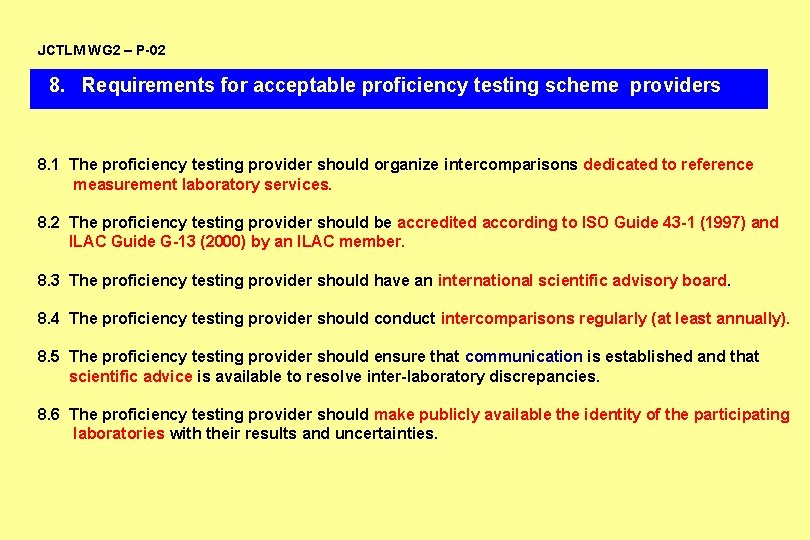 JCTLM WG 2 – P-02 8. Requirements for acceptable proficiency testing scheme providers 8.