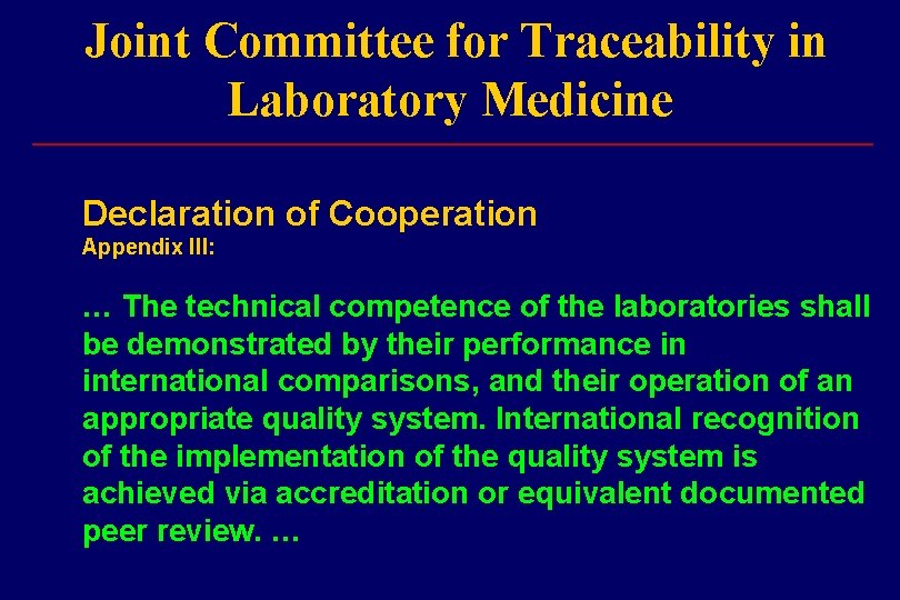 Joint Committee for Traceability in Laboratory Medicine ___________________________ Declaration of Cooperation Appendix III: …