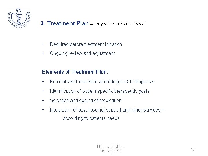 3. Treatment Plan – see § 5 Sect. 12 Nr. 3 Bt. MVV •