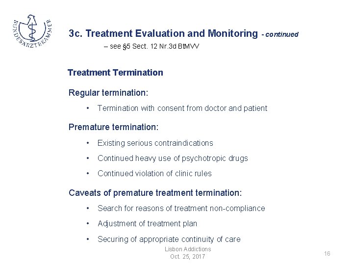 3 c. Treatment Evaluation and Monitoring - continued – see § 5 Sect. 12