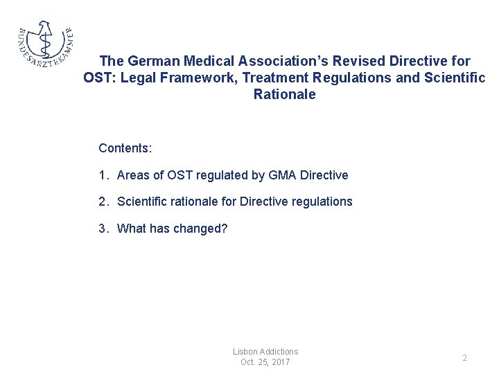 The German Medical Association’s Revised Directive for OST: Legal Framework, Treatment Regulations and Scientific