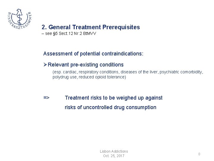 2. General Treatment Prerequisites – see § 5 Sect. 12 Nr. 2 Bt. MVV