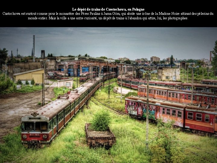 Le dépôt de trains de Czestochowa, en Pologne Czstochowa est surtout connue pour le