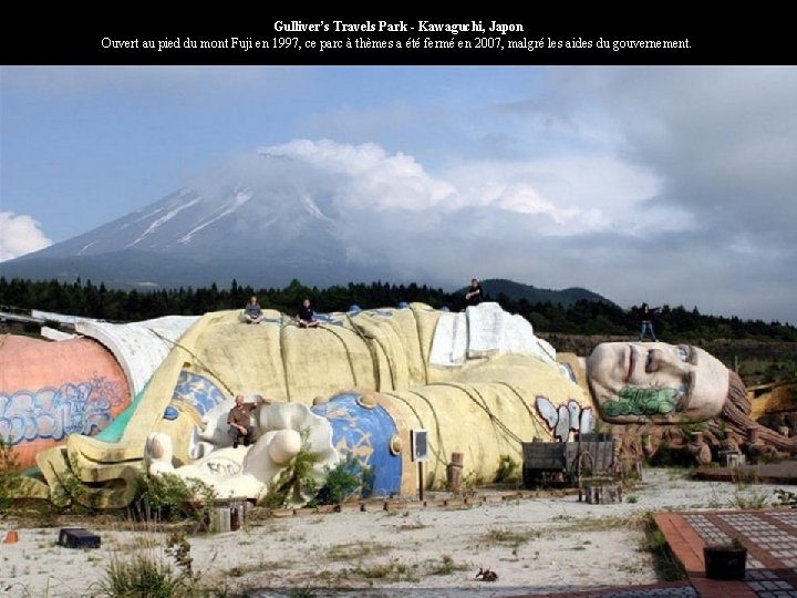 Gulliver’s Travels Park - Kawaguchi, Japon Ouvert au pied du mont Fuji en 1997,