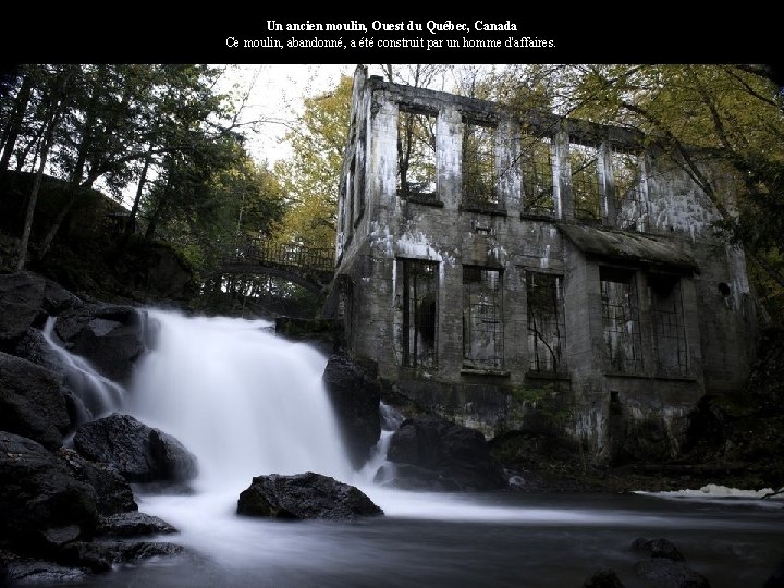 Un ancien moulin, Ouest du Québec, Canada Ce moulin, abandonné, a été construit par