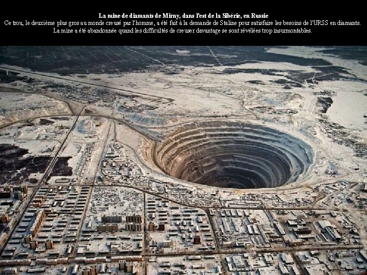La mine de diamants de Mirny, dans l'est de la Sibérie, en Russie Ce