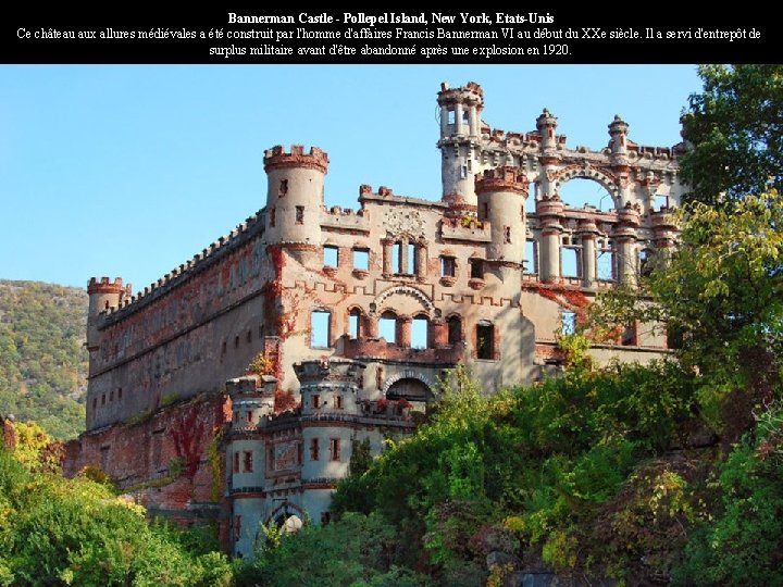 Bannerman Castle - Pollepel Island, New York, Etats-Unis Ce château aux allures médiévales a