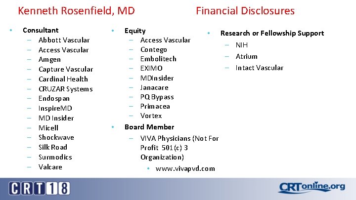 Kenneth Rosenfield, MD • Consultant – Abbott Vascular – Access Vascular – Amgen –