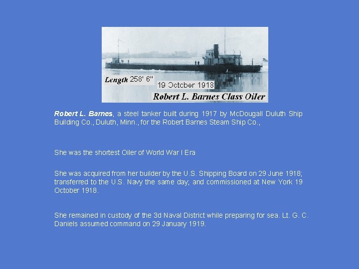 Robert L. Barnes, a steel tanker built during 1917 by Mc. Dougall Duluth Ship