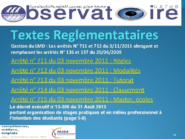 Textes Reglementataires Gestion du LMD : Les arrêtés N° 711 et 712 du 3/11/2011
