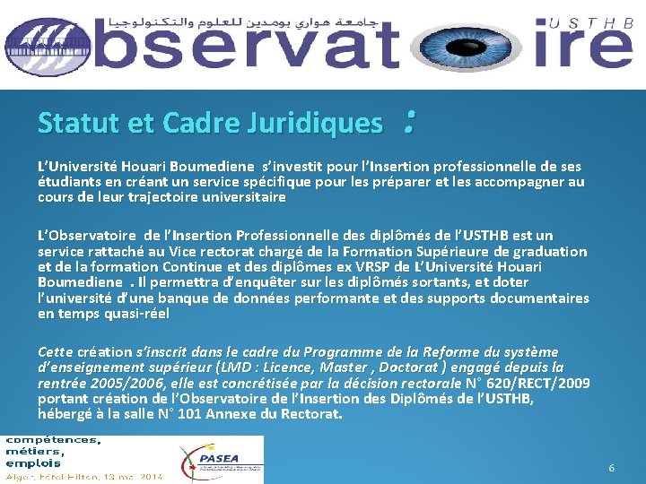 Statut et Cadre Juridiques : L’Université Houari Boumediene s’investit pour l’Insertion professionnelle de ses
