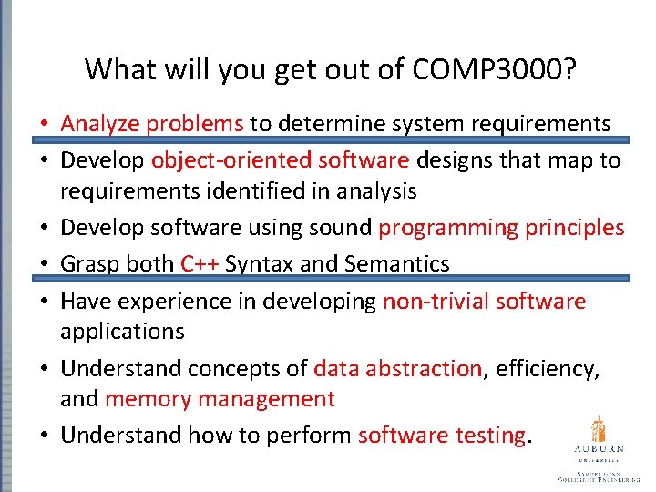 What will you get out of COMP 3000? • Analyze problems to determine system